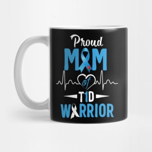 Proud Mom Of T1D Warrior Type 1 Diabetes Awareness Gift Mug